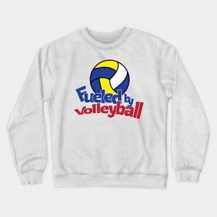 Fueled by Volleyball Crewneck Sweatshirt